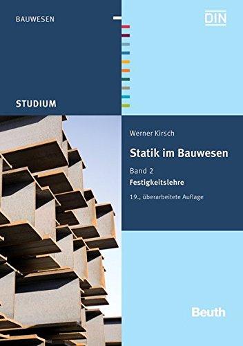 Statik im Bauwesen: Band 2: Festigkeitslehre (Beuth Studium)