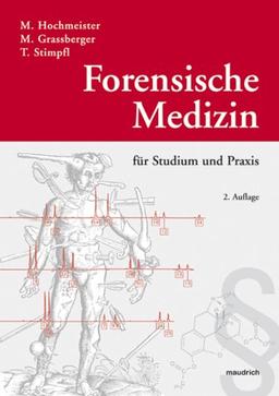 Forensische Medizin für Studium und Praxis