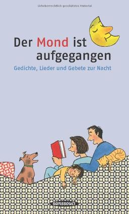 Der Mond ist aufgegangen: Gedichte, Lieder und Gebete zur Nacht