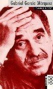 Gabriel Garcia Marquez. Mit Selbstzeugnissen und Bilddokumenten.