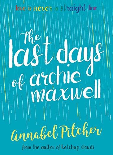 The Last Days of Archie Maxwell (Super-readable YA)