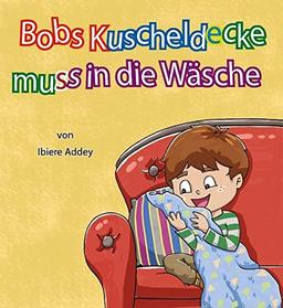 Bobs Kuscheldecke muss in die Wäsche