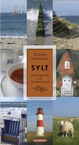 Sylt: Champagnerluft und Nordseerausch. Oasen für die Sinne