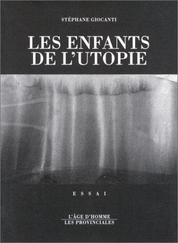 Les enfants de l'utopie : essai