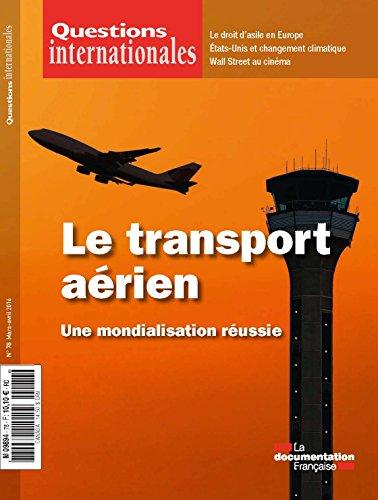 Le transport aérien, une mondialisation réussie (Questions internationales n°78)