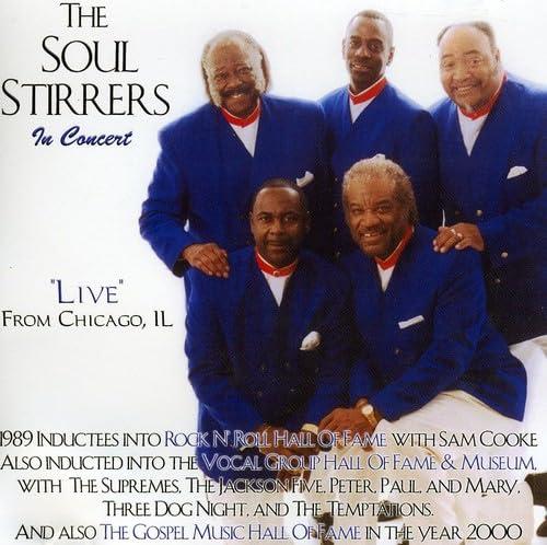 Soul Stirrers in Concert/Live from Chicago Il