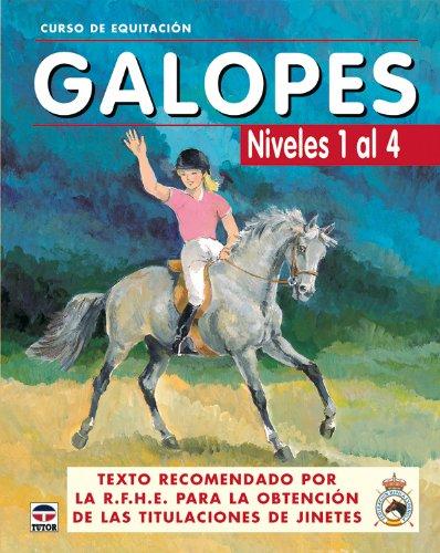 Galopes : curso de equitacion, niveles 1 al 4 (Curso De Equitacion / Equitation Course)