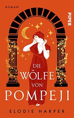 Die Wölfe von Pompeji: Roman | Historischer Roman um eine starke Frau im antiken Pompeji