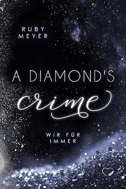 A Diamond’s Crime: Wir für immer (Haters-to-Lovers)