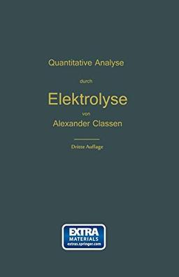 Quantitative chemische Analyse durch Elektrolyse: Nach eigenen Methoden