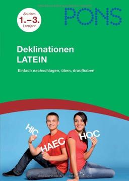 PONS Deklinationen Latein ab dem 1. Lernjahr: Einfach nachschlagen, üben, draufhaben