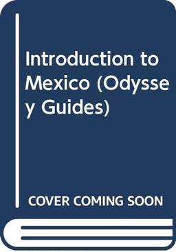 Introduction to Mexico (Odyssey Guides)