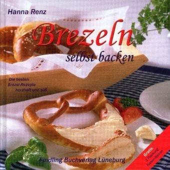 Brezeln selbst backen. Die besten Brezel-Rezepte herzhaft und süß