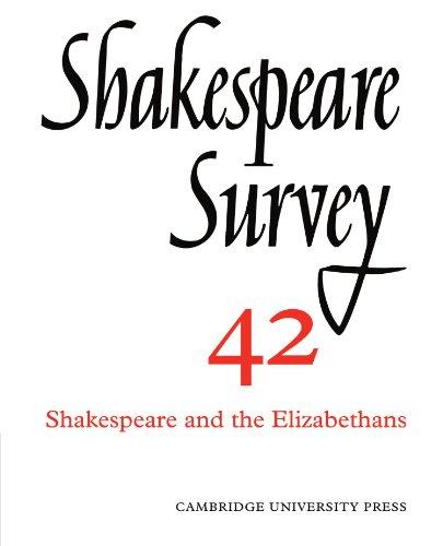 Shakespeare Survey Paperback Set: Shakespeare Survey 42: Shakespeare and the Elizabethans