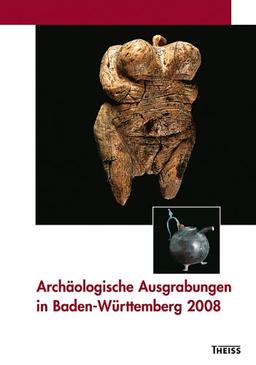 Archäologische Ausgrabungen in Baden-Württemberg 2008