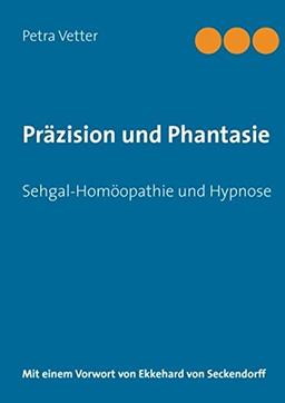 Präzision und Phantasie: Sehgal-Homöopathie und Hypnose