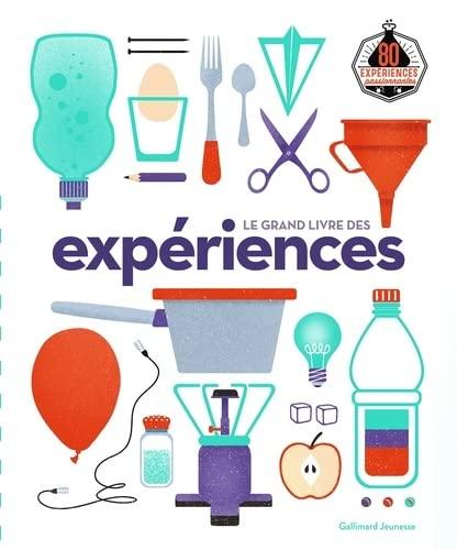 Le grand livre des expériences : 80 expériences passionnantes