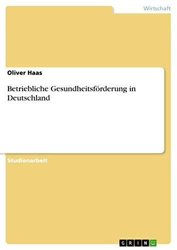 Betriebliche Gesundheitsförderung in Deutschland