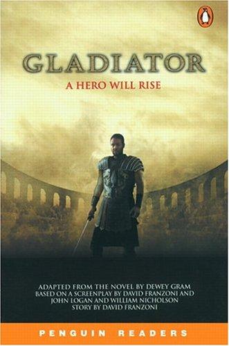 Gladiator. A hero will rise. Level 4, Intermediate (Lernmaterialien) (Penguin Readers, Level 4)