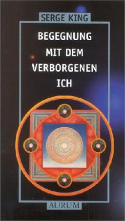 Begegnung mit dem verborgenen Ich. Ein Arbeitsbuch zur Huna- Magie