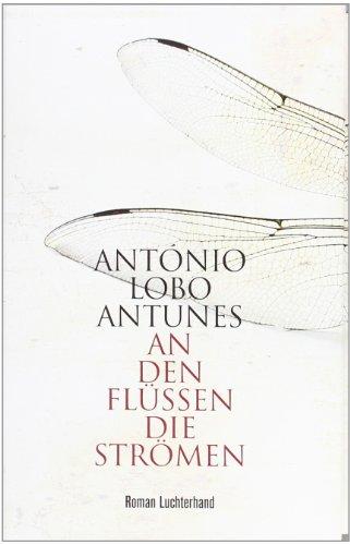 An den Flüssen, die strömen: Roman