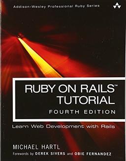 Ruby on Rails Tutorial: Learn Web Development with Rails (Addison-Wesley Professional Ruby)