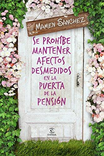 Se prohíbe mantener afectos desmedidos en la puerta de la pensión (ESPASA NARRATIVA)