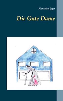 Die Gute Dame