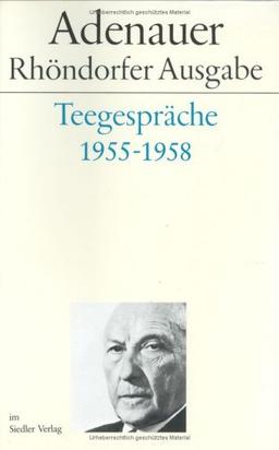 Adenauer, Rhöndorfer Ausgabe, Teegespräche 1955-1958