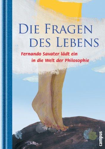 Die Fragen des Lebens: Fernando Savater lädt ein in die Welt der Philosophie