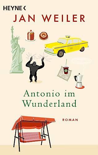 Antonio im Wunderland: Roman