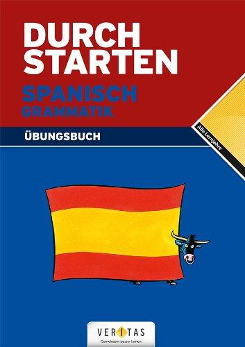 Durchstarten - in Spanisch: Alle Lernjahre - Grammatik: Übungsbuch mit Lösungen