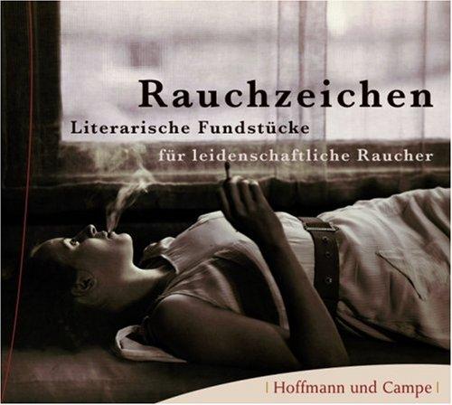 Rauchzeichen. CD: Literarische Fundstücke für leidenschaftliche Raucher