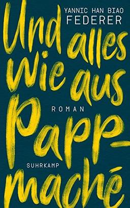 Und alles wie aus Pappmaché: Roman (suhrkamp taschenbuch)