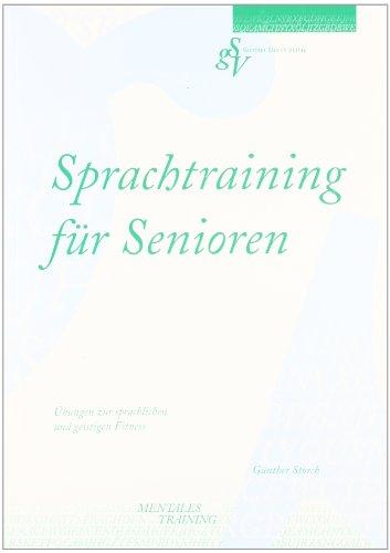 Sprachtraining für Senioren: Übungen zur sprachlichen und geistigen Fitness