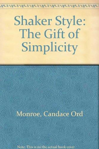 Shaker Style: The Gift of Simplicity