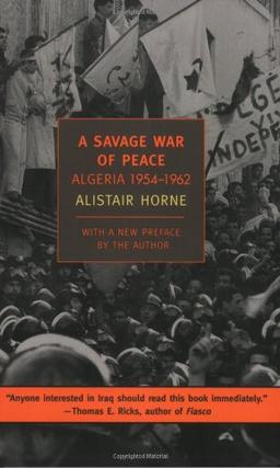 A Savage War of Peace: Algeria 1954-1962 (New York Review Books Classics)