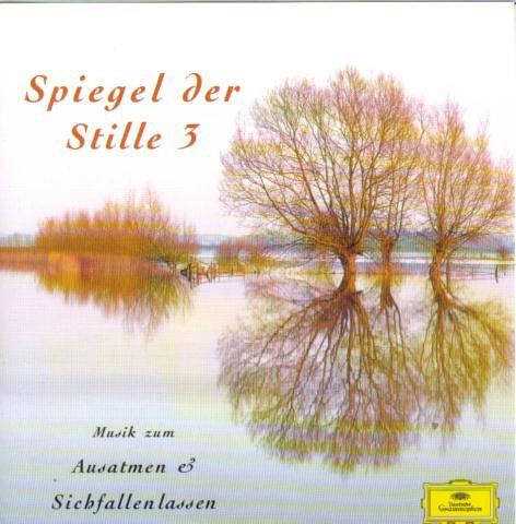 Spiegel der Stille (Musik zum Ausatmen und Sichfallenlassen) Vol. 3