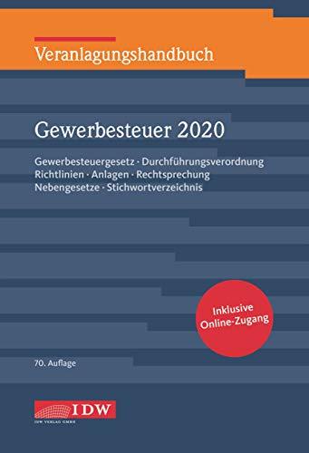 Veranlagungshandbuch Gewerbesteuer 2020, 70.A.: Gewerbesteuergesetz, Durchführungsverordnung, Richtlinien, Anlagen, Rechtsprechung, Nebengesetze, Stichwortverzeichnis