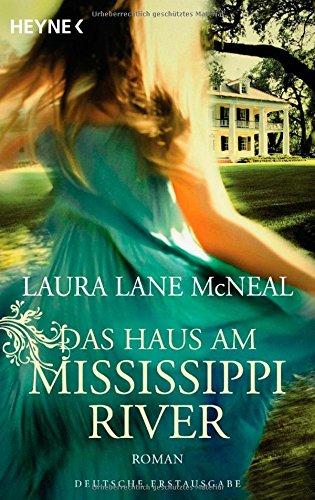 Das Haus am Mississippi River: Roman