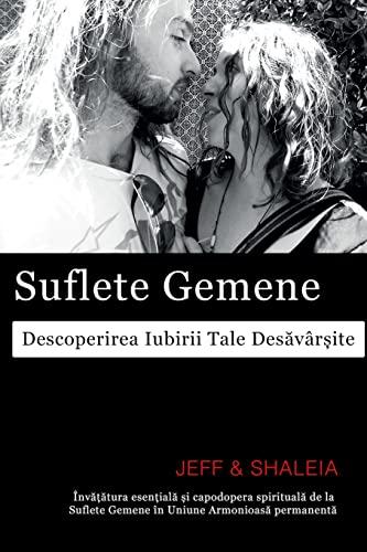 Suflete Gemene: Descoperirea Iubirii Tale Des¿vâr¿ite