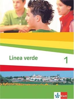 Línea verde. Spanisch als 3. Fremdsprache: Linea verde 1. Schülerbuch: Speziell für Spanisch als 3. Fremdsprache. Für den Beginn in Klasse 8 oder 9: BD 1