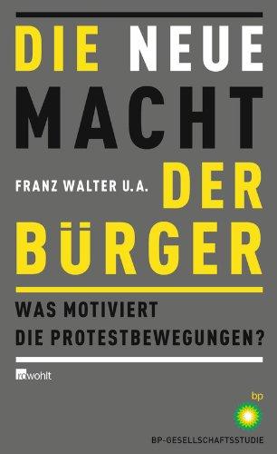 Die neue Macht der Bürger: Was motiviert die Protestbewegungen?