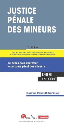 Justice pénale des mineurs : 14 fiches pour décrypter le parcours pénal des mineurs : tous les principes de la justice pénale des mineurs et la nouvelle procédure de mise à l'épreuve éducative