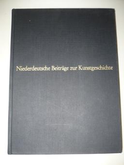 Niederdeutsche Beiträge zur Kunstgeschichte, Bd.11, 1972