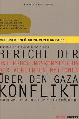 Bericht der Untersuchungskommission der Vereinten Nationen über den Gaza-Konflikt (Goldstone Report): Menschenrechte in Palästina und anderen besetzten arabischen Gebieten