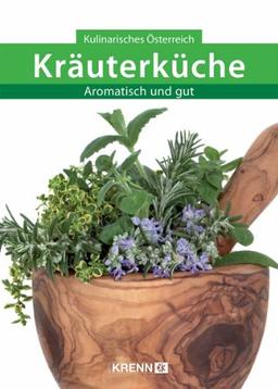 Kräuterküche: Aromatisch und gut