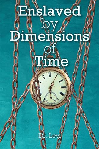 Enslaved By Dimensions Of Time