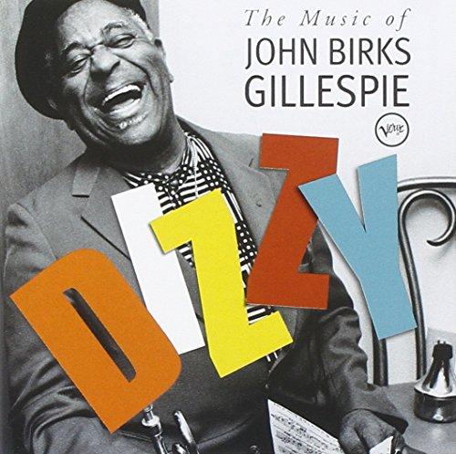 The Life and Times of John Birks Gillespie