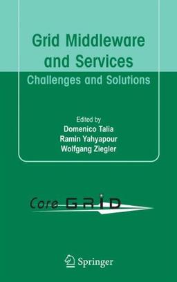 Grid Middleware and Services: Challenges and Solutions